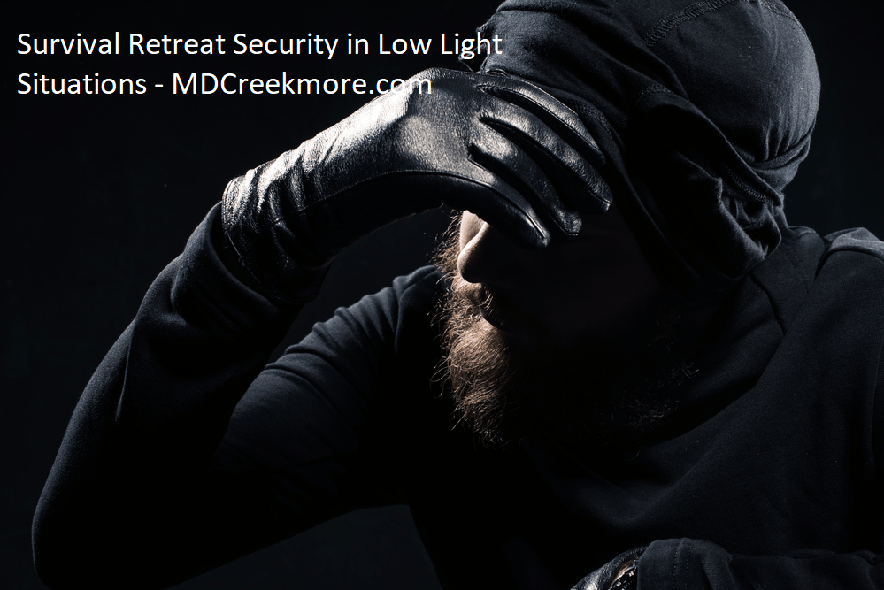 Survival Retreat Security in Low Light Situations