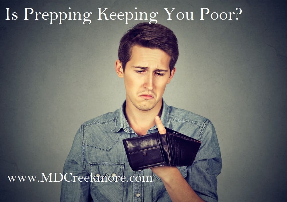 Is Prepping Keeping You Poor?